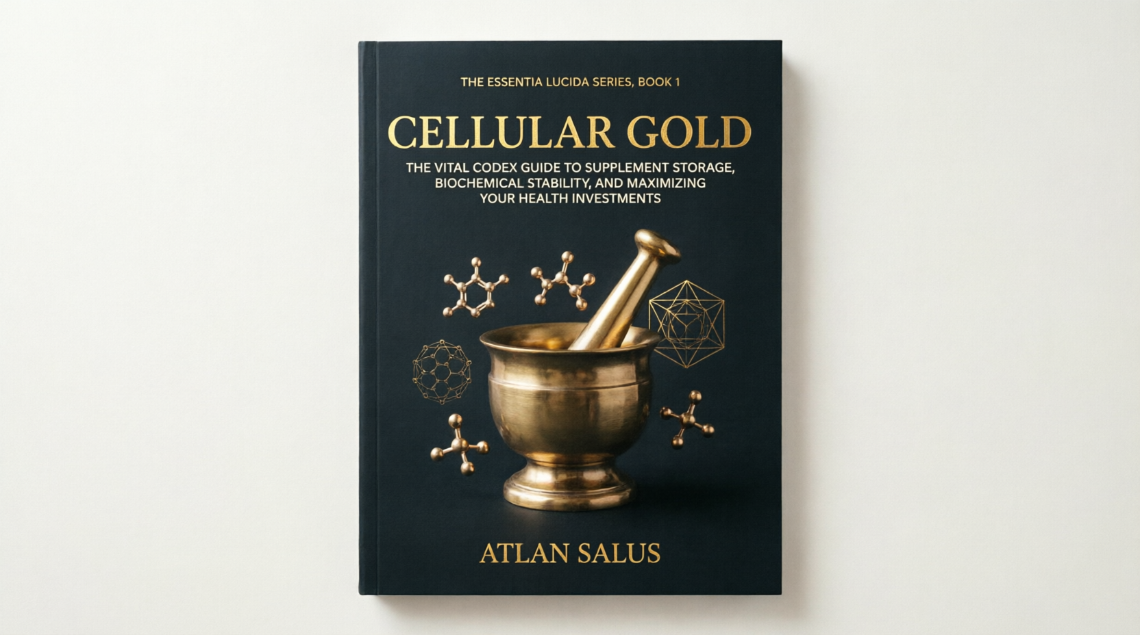 Cover of Cellular Gold — The Vital Codex Guide to Supplement Storage